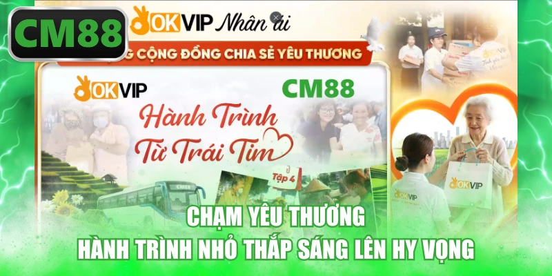 Chạm Yêu Thương - Hành Trình Nhỏ Thắp Sáng Lên Hy Vọng 