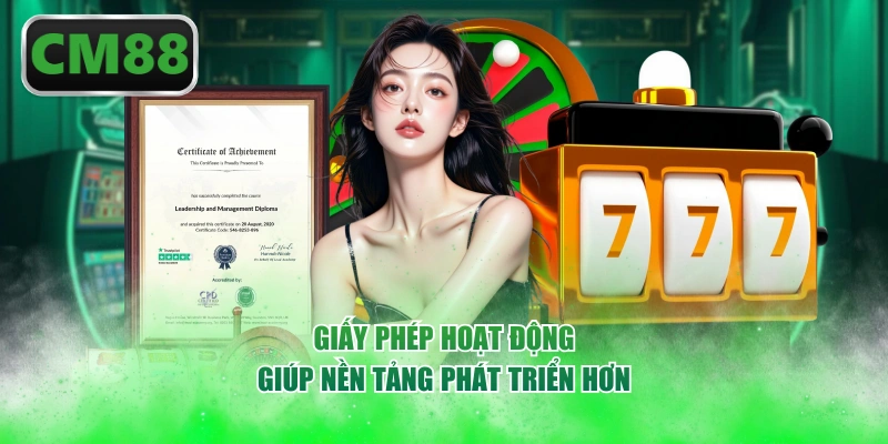 Giấy phép hoạt động giúp nền tảng phát triển hơn